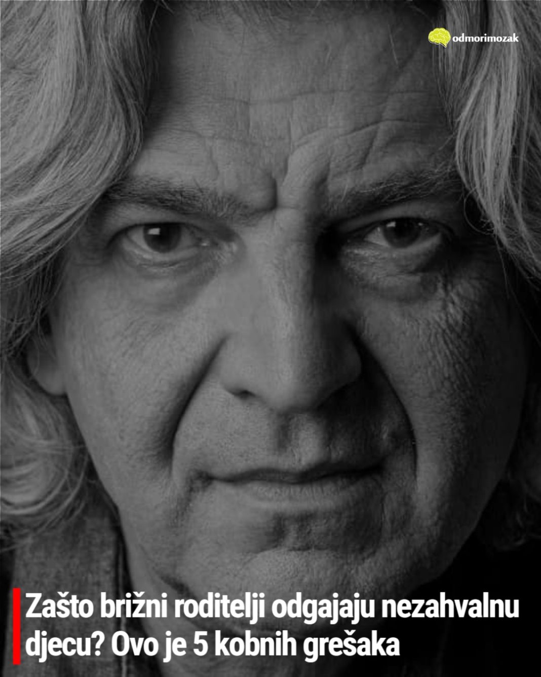 Zašto brižni roditelji odgajaju nezahvalnu djecu? Ovo je 5 kobnih grešaka - featured image