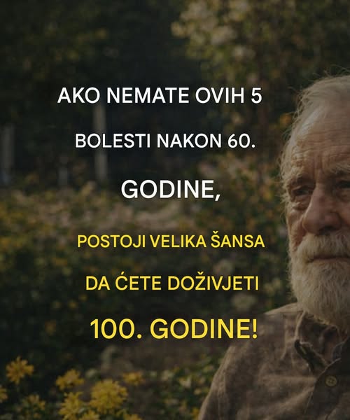 Ako doživite 60 godina bez ovih 5 bolesti, imate velike šanse da doživite 100! … - featured image Ako doživite 60 godina bez ovih 5 bolesti, imate velike šanse da doživite 100! … - featured image